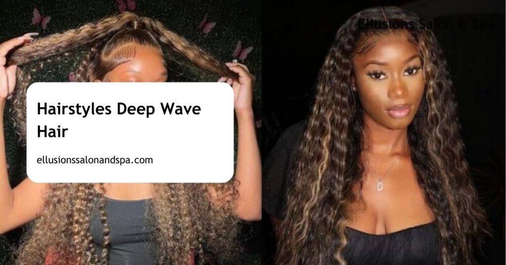 Hairstyles Deep Wave Hair