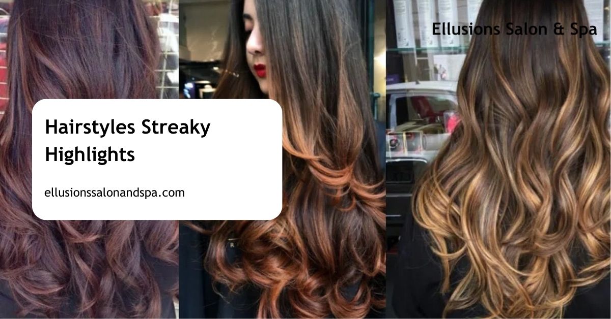 Hairstyles Streaky Highlights