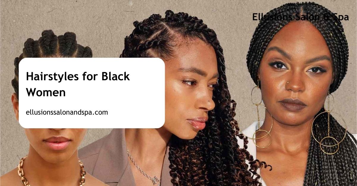 Hairstyles for Black Women