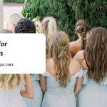 Hairstyles for Bridesmaids