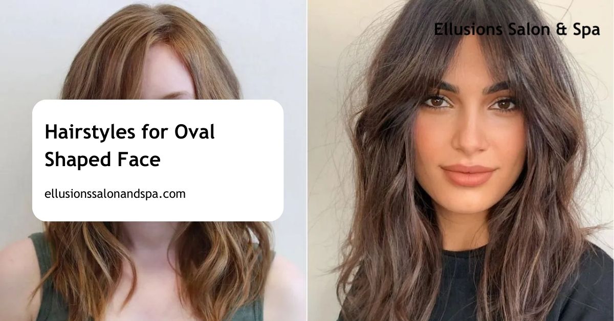 Hairstyles for Oval Shaped Face