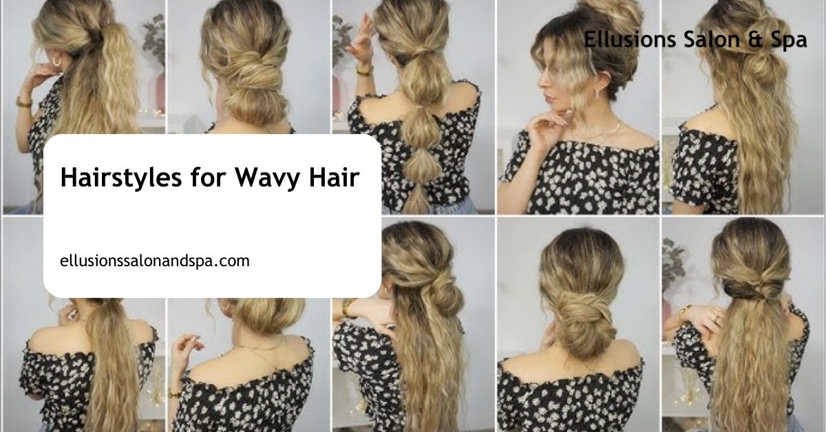 Hairstyles for Wavy Hair