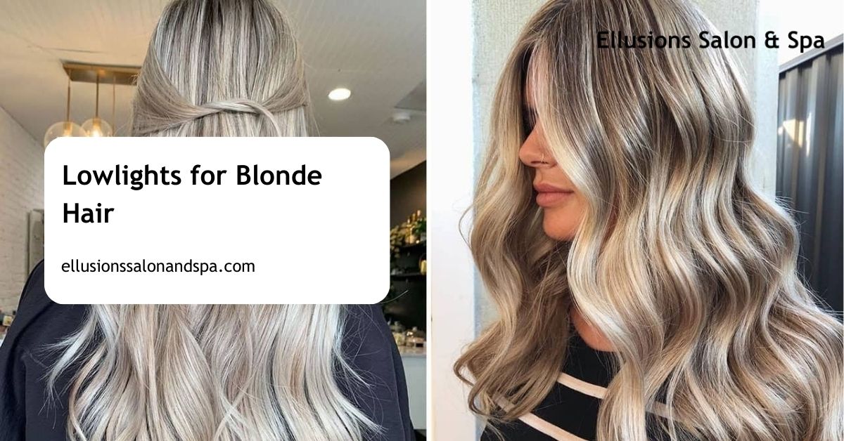 Lowlights for Blonde Hair