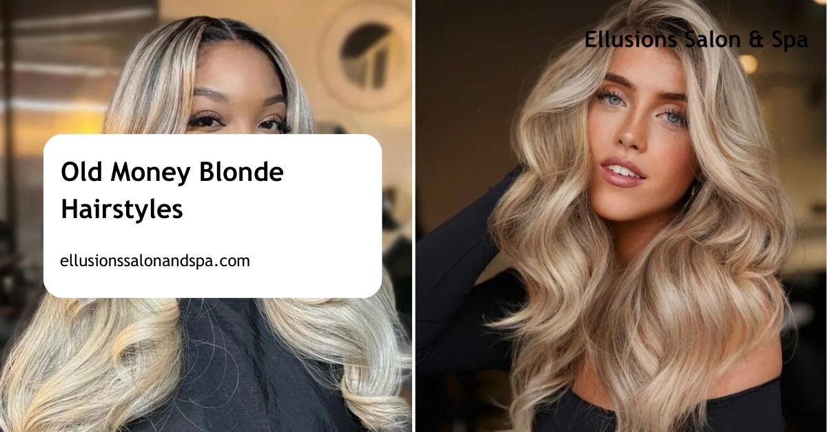 Old Money Blonde Hairstyles