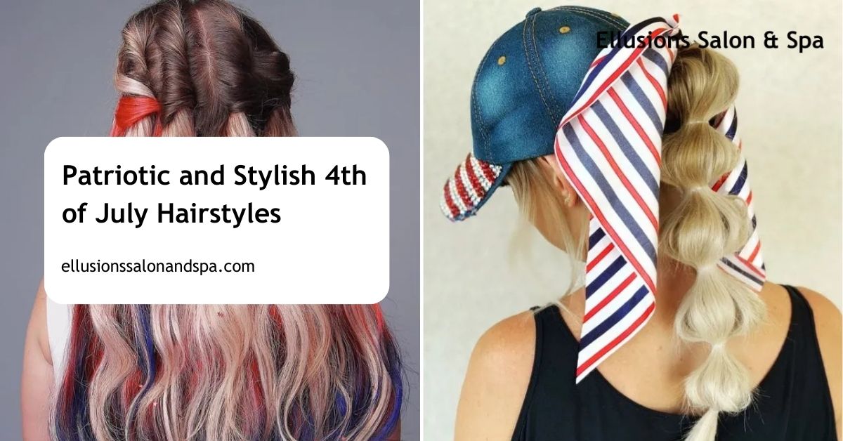 Patriotic and Stylish 4th of July Hairstyles